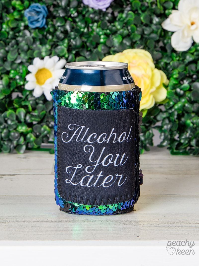 Alcohol you Later Sequin Shifting Can Cooler Turquoise One Size Can Coolers by Southern Grace | Fleurcouture