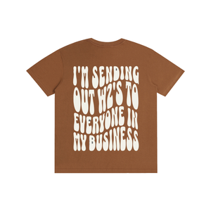 Funny,sarcastic,youinmybusiness,imsendingyououtw2s,tee,tshirt