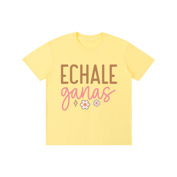 Echaleganas,latina,quotes,tee,tshirt
