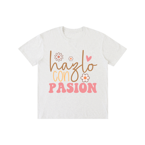 Hazloconpasion,latina,quotes,tee,tshirt