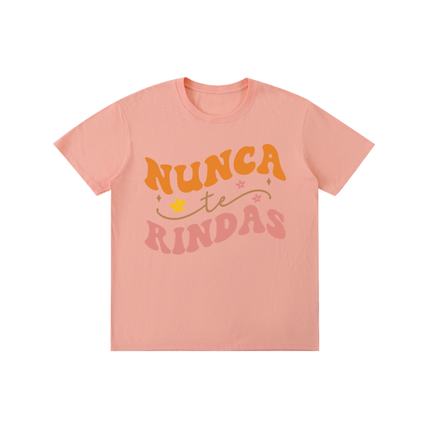 Nuncaterindes,latina,quotes,tee,tshirt