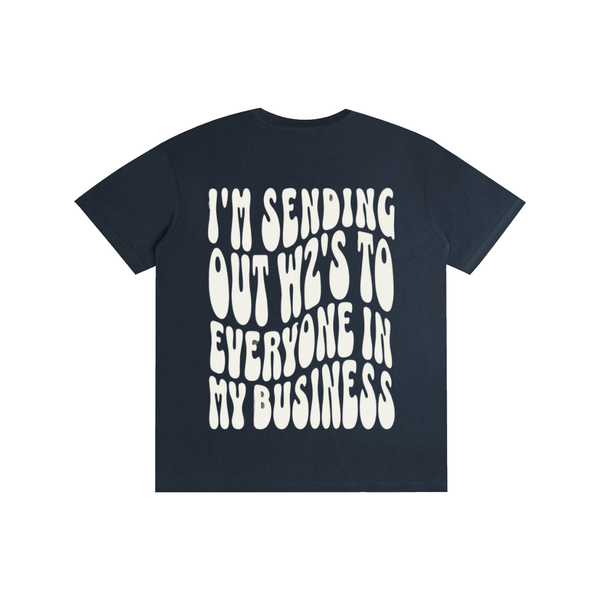 Funny,sarcastic,youinmybusiness,imsendingyououtw2s,tee,tshirt