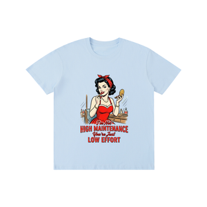 Imnothighmaintenance,yourjustloweffort,retro,1950s,funny,sarcastic,tee,tshirt