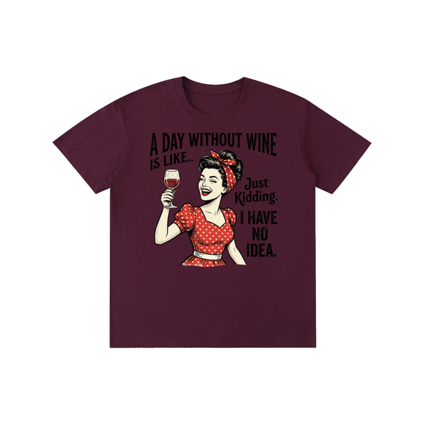Adaywithoutwine,funny,sarcastic,retro,1950s,Tee,tshirt