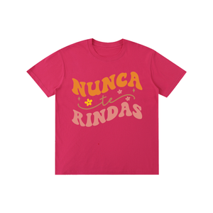 Nuncaterindes,latina,quotes,tee,tshirt