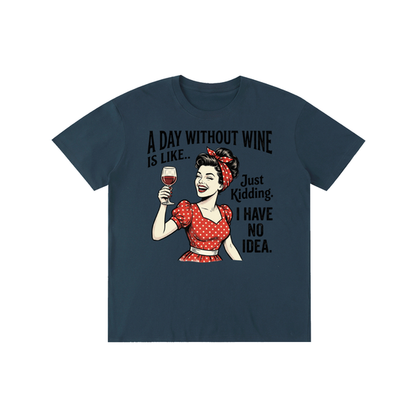Adaywithoutwine,funny,sarcastic,retro,1950s,Tee,tshirt