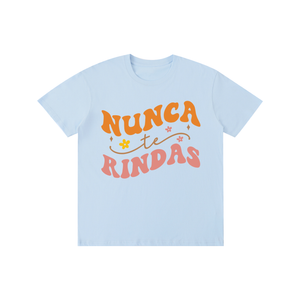 Nuncaterindes,latina,quotes,tee,tshirt