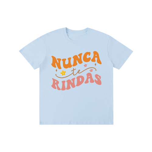 Nuncaterindes,latina,quotes,tee,tshirt