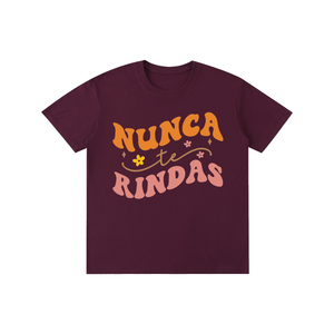 Nuncaterindes,latina,quotes,tee,tshirt