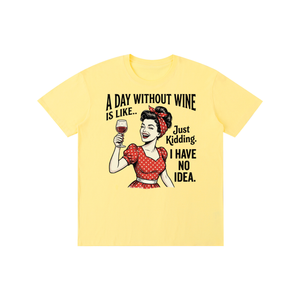 Adaywithoutwine,funny,sarcastic,retro,1950s,Tee,tshirt
