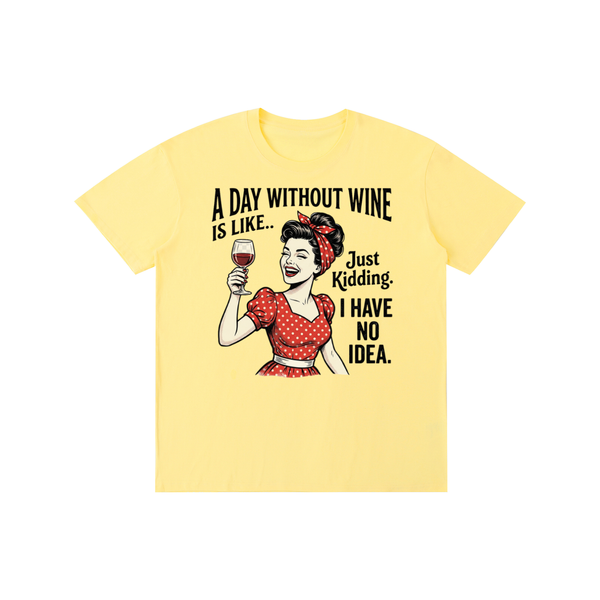 Adaywithoutwine,funny,sarcastic,retro,1950s,Tee,tshirt