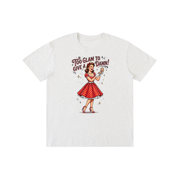 Tooglamtogiveadamn,tee,Tshirt,funny,Sarcastic