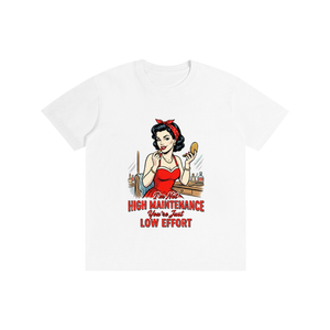 Imnothighmaintenance,yourjustloweffort,retro,1950s,funny,sarcastic,tee,tshirt