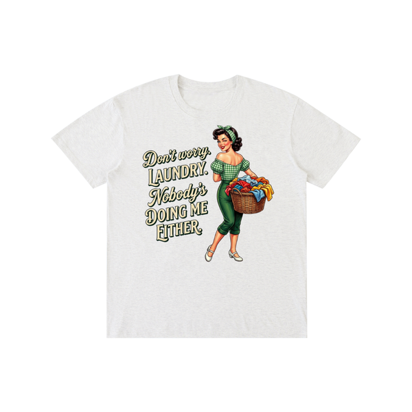 nobodysdoingmeeither,retro,1950s,funny,sarcastic,Tee,tshirt