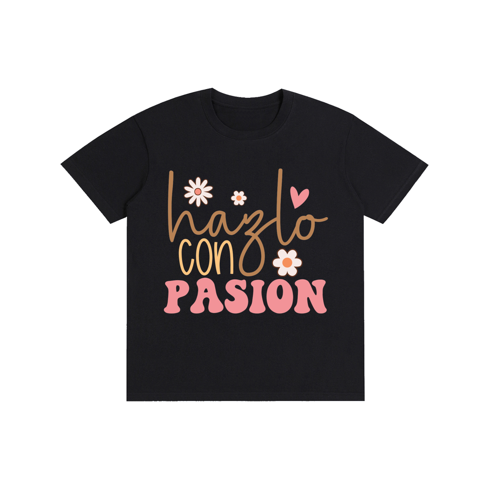 Hazloconpasion,latina,quotes,tee,tshirt