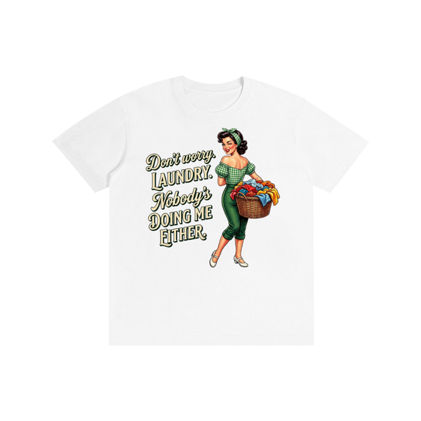 nobodysdoingmeeither,retro,1950s,funny,sarcastic,Tee,tshirt