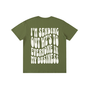 Funny,sarcastic,youinmybusiness,imsendingyououtw2s,tee,tshirt