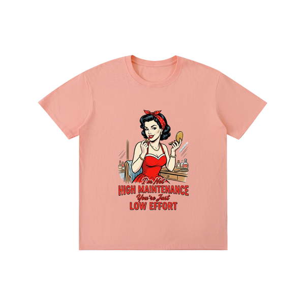 Imnothighmaintenance,yourjustloweffort,retro,1950s,funny,sarcastic,tee,tshirt
