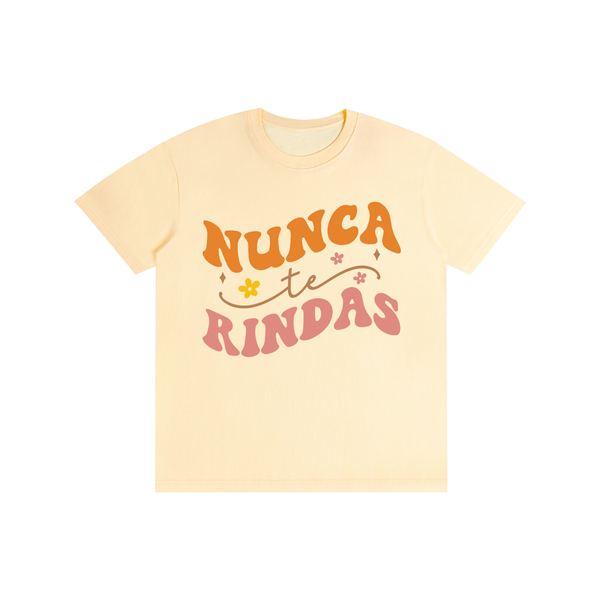 Nuncaterindes,latina,quotes,tee,tshirt