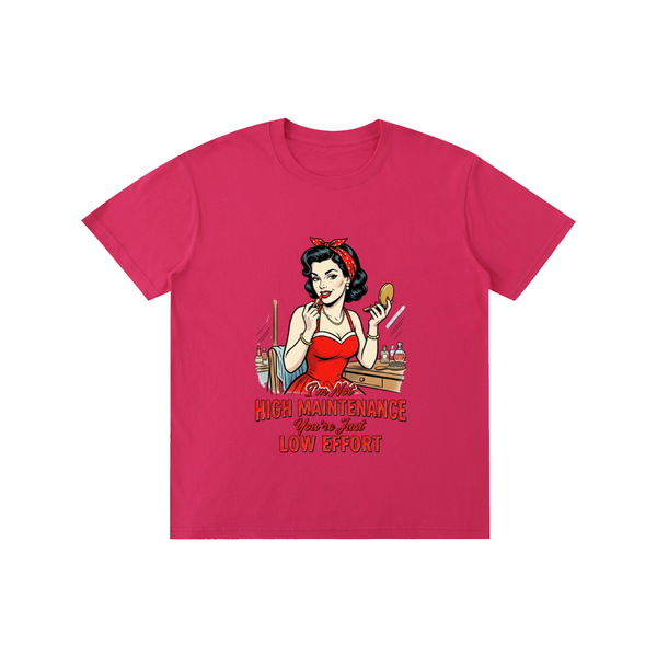 Imnothighmaintenance,yourjustloweffort,retro,1950s,funny,sarcastic,tee,tshirt