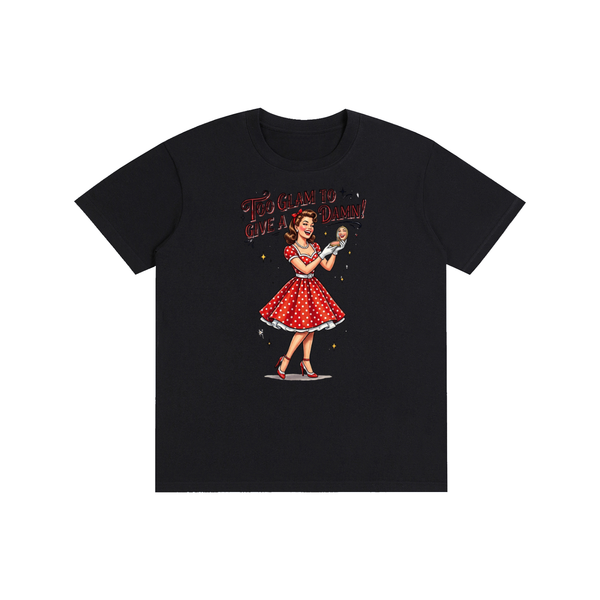 Tooglamtogiveadamn,tee,Tshirt,funny,Sarcastic