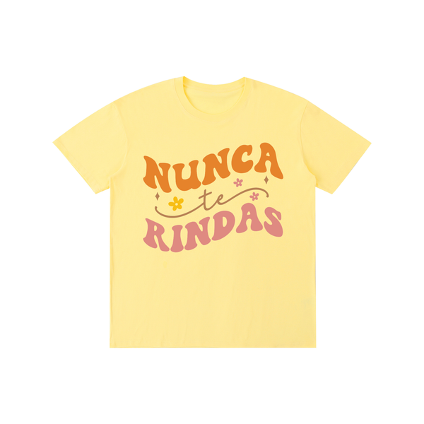Nuncaterindes,latina,quotes,tee,tshirt