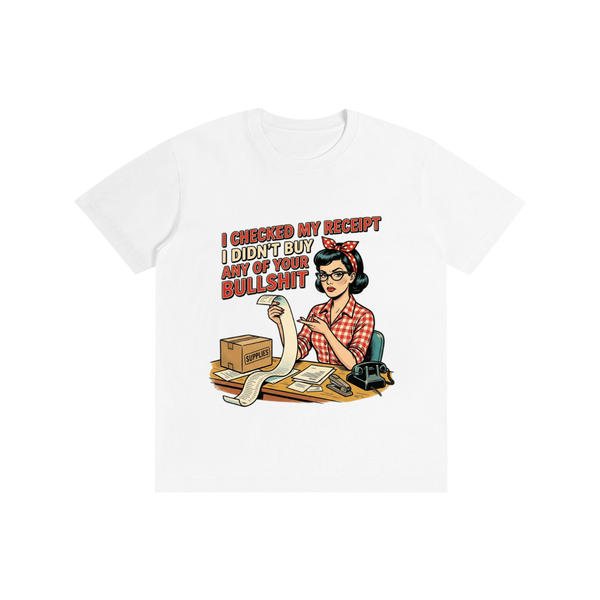 Icheckedmyreceipts,funny,sarcastic,retro,1950s,tee,tshirt