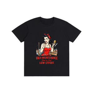 Imnothighmaintenance,yourjustloweffort,retro,1950s,funny,sarcastic,tee,tshirt
