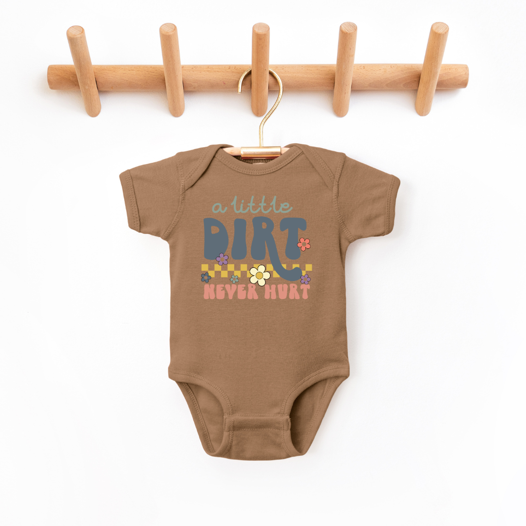 A Little Dirt Never Hurt Infant Bodysuit