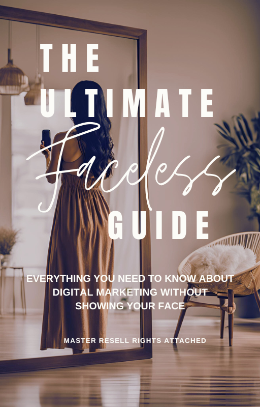 The Ultimate Faceless Guide