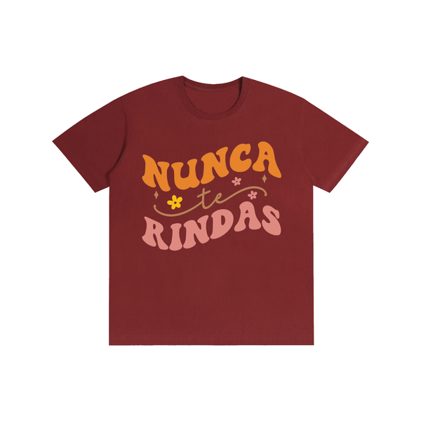 Nuncaterindes,latina,quotes,tee,tshirt