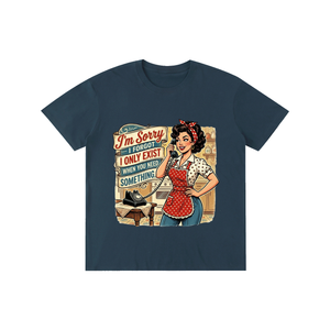 Imsorryiforgotionlyexistwhenyouneedsomething,retro,1950s,tee,tshirt,funny,sarcastic
