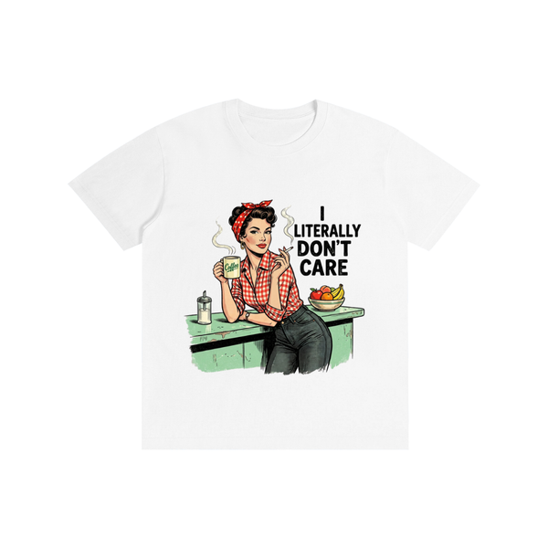 Iliterallydontcare,retro,1950s,tee,tshirt,Funny,sarcastic