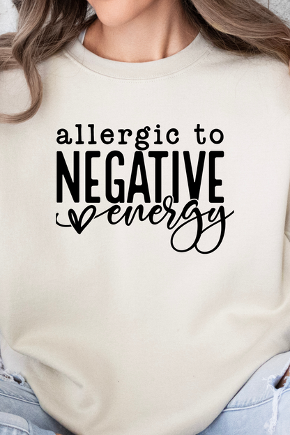 ALLERGIC TO NEGATIVE ENERGY SWEATSHIRT by LL | Fleurcouture