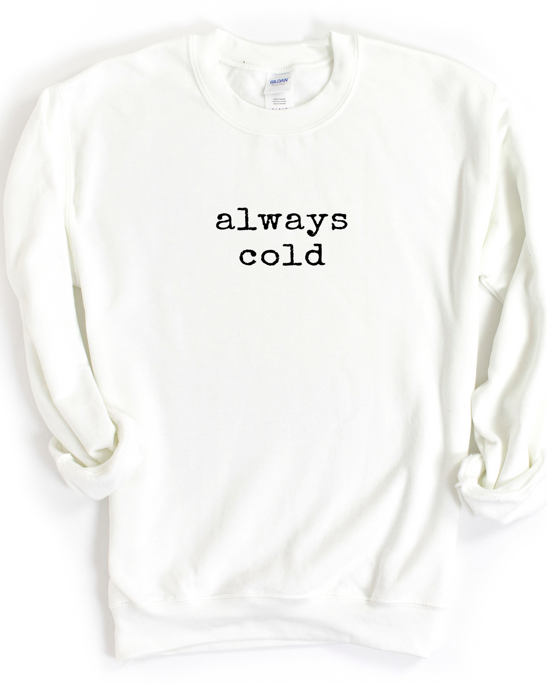 ALWAYS COLD SWEATSHIRT by LL | Fleurcouture