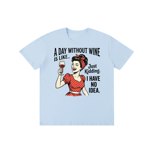 Adaywithoutwine,funny,sarcastic,retro,1950s,Tee,tshirt