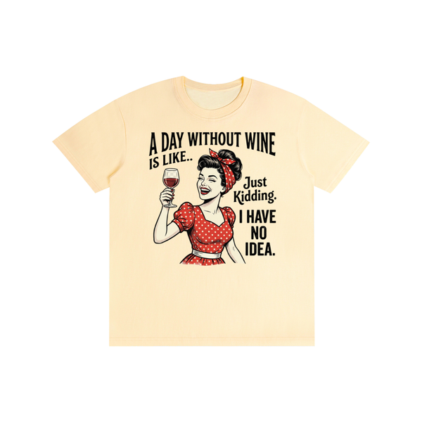 Adaywithoutwine,funny,sarcastic,retro,1950s,Tee,tshirt