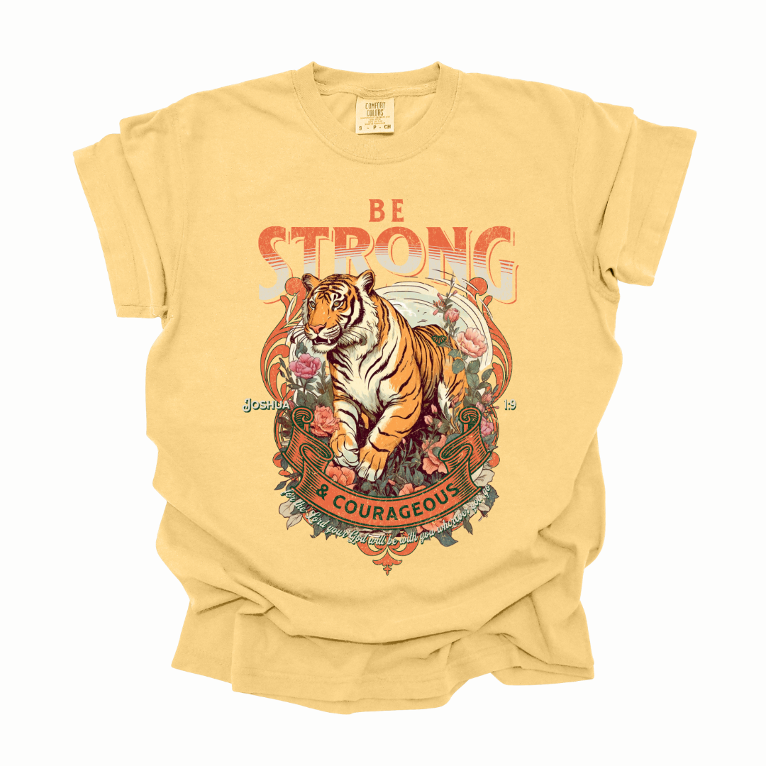 Be Strong And Courageous Graphic Tee T-shirt by Tea Shirt Shoppe | Fleurcouture