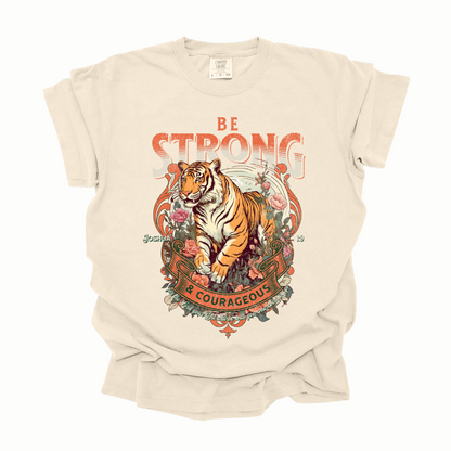 Be Strong And Courageous Graphic Tee T-shirt by Tea Shirt Shoppe | Fleurcouture