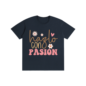 Hazloconpasion,latina,quotes,tee,tshirt