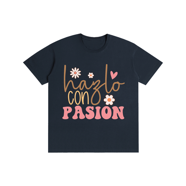 Hazloconpasion,latina,quotes,tee,tshirt