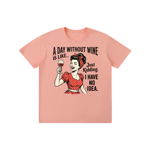 Adaywithoutwine,funny,sarcastic,retro,1950s,Tee,tshirt