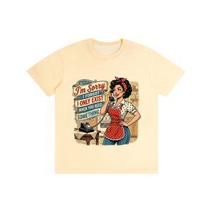 Imsorryiforgotionlyexistwhenyouneedsomething,retro,1950s,tee,tshirt,funny,sarcastic