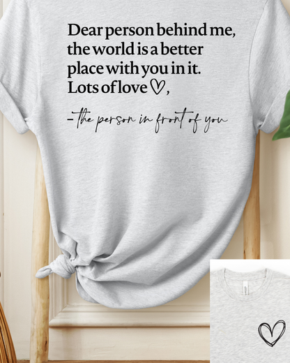 DEAR PERSON BEHIND ME TEE(BELLA CANVAS) by LL | Fleurcouture