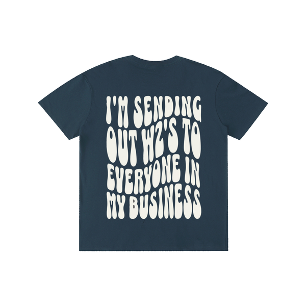 Funny,sarcastic,youinmybusiness,imsendingyououtw2s,tee,tshirt