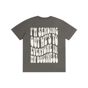 Funny,sarcastic,youinmybusiness,imsendingyououtw2s,tee,tshirt
