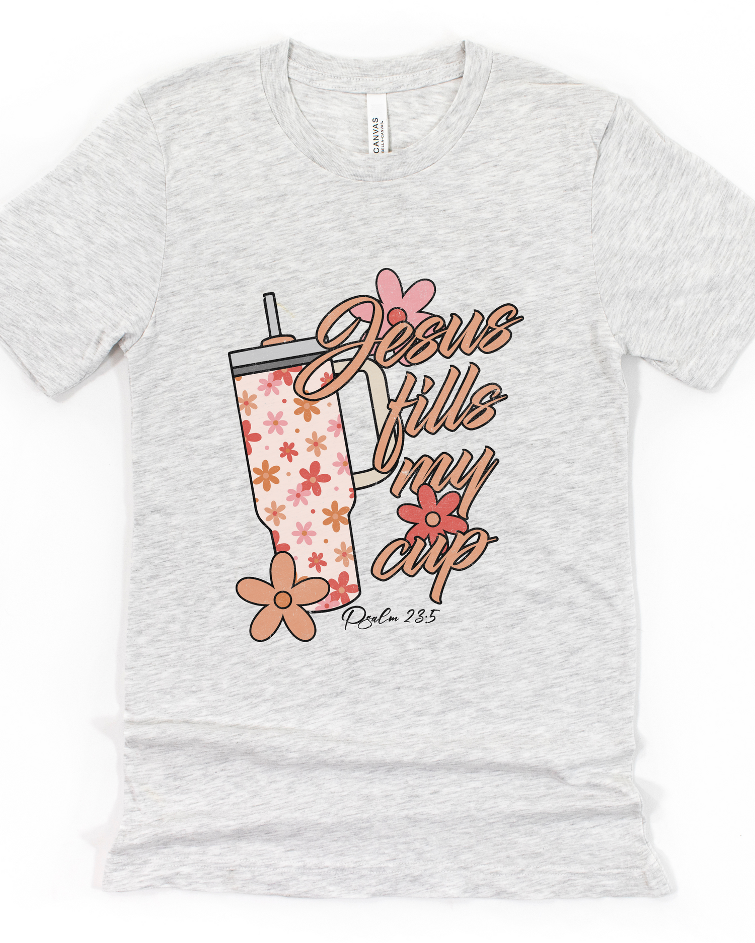 JESUS FILLS MY CUP (BELLA CANVAS) by LL | Fleurcouture