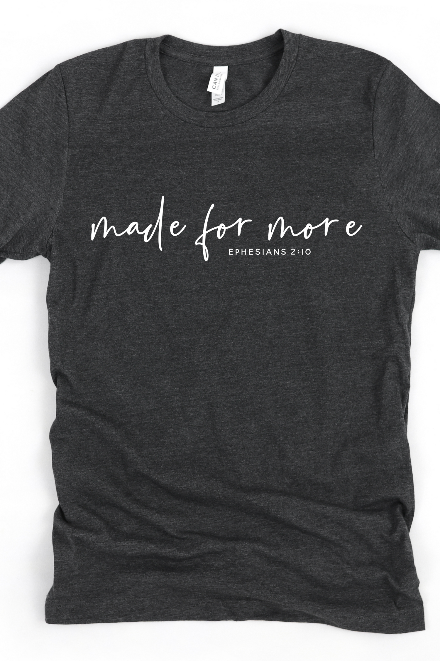 MADE FOR MORE TEE(BELLA CANVAS) by LL | Fleurcouture