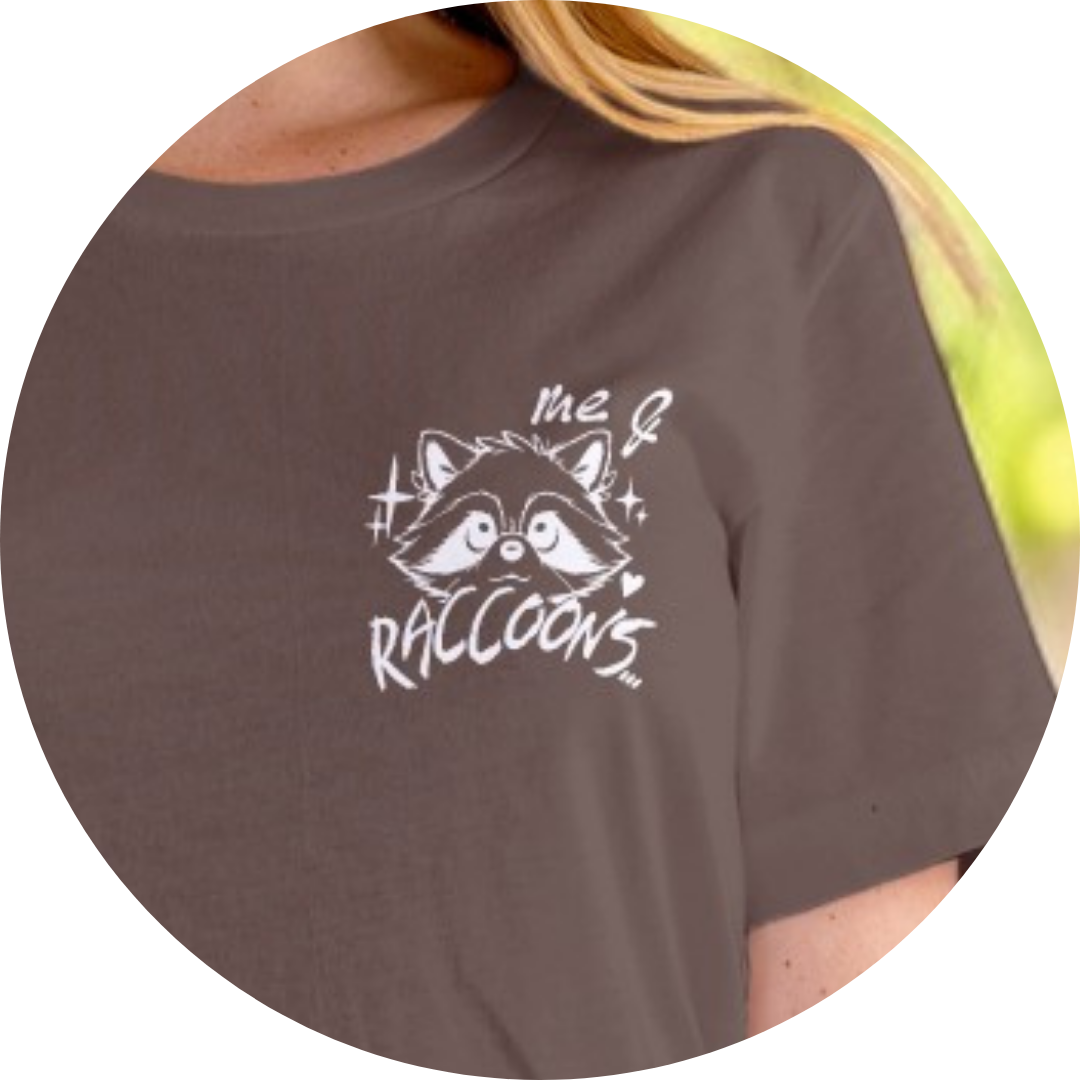 Me &amp; Raccoons Graphic Tee T-shirt by Tea Shirt Shoppe | Fleurcouture