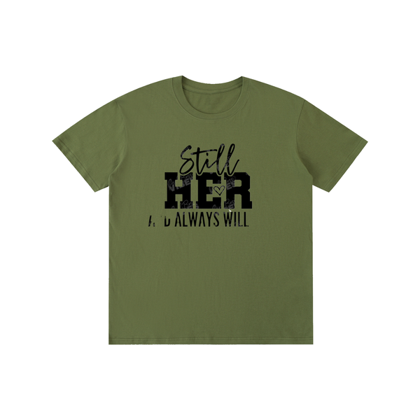 Stillheralwayswillbeher,her,tee,tshirt